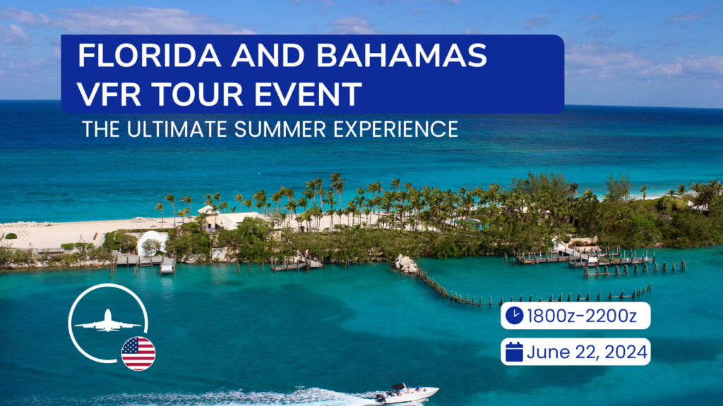 [22 JUN | 18z - 22z] [US] Florida and Bahamas VFR Tour Day
